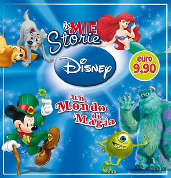 Le mie storie Disney. Un mondo di magia. Ediz. illustrata  - Libro Disney Libri 2013 | Libraccio.it