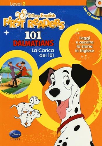 101 dalmatians-La carica dei 101. Level 2. Disney english. First readers. Ediz. bilingue. Con CD Audio  - Libro Disney Libri 2013, Disney English | Libraccio.it