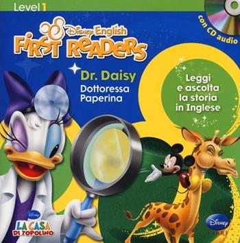 Dr. Daysy-Dottoressa Paperina. Level 1. Ediz. bilingue. Con CD Audio  - Libro Disney Libri 2013, Disney English. First Readers | Libraccio.it
