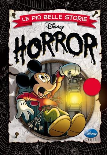 Le più belle storie horror  - Libro Disney Libri 2014, I fumetti di Disney club | Libraccio.it