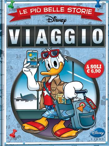 Viaggio. Le più belle storie Disney  - Libro Disney Libri 2014, I fumetti di Disney club | Libraccio.it
