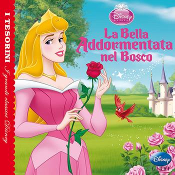 La bella addormentata nel bosco. Ediz. illustrata  - Libro Disney Libri 2014, I tesorini | Libraccio.it