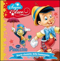 Pinocchio. Sogni d'oro. Ediz. illustrata  - Libro Disney Libri 2014 | Libraccio.it