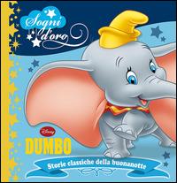 Dumbo. Sogni d'oro. Ediz. illustrata  - Libro Disney Libri 2014 | Libraccio.it