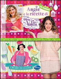 Angie e le ricette di Violetta - Alessandra De Tommasi - Libro Disney Libri 2014 | Libraccio.it