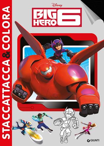 Big Hero 6. Con adesivi. Ediz. illustrata  - Libro Disney Libri 2014, Staccattacca & colora | Libraccio.it