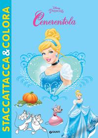 Cenerentola. Disney princess. Con adesivi. Ediz. illustrata  - Libro Disney Libri 2015, Staccattacca & colora | Libraccio.it
