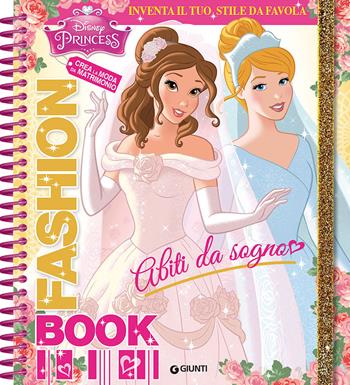 Abiti da sogno. Fashion book. Disney princess. Con adesivi - Tea Orsi - Libro Disney Libri 2015 | Libraccio.it