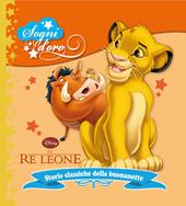 Il re Leone. Sogni d'oro. Ediz. illustrata