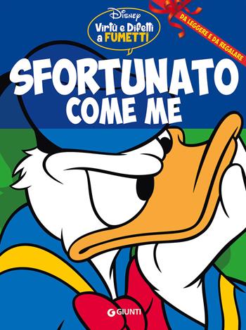 Sfortunato come me  - Libro Disney Libri 2015, Virtù e difetti a fumetti | Libraccio.it