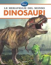 Le meraviglie del mondo. Dinosauri