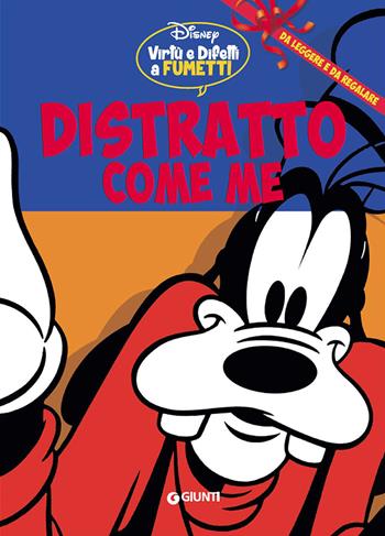 Distratto come me  - Libro Disney Libri 2015, Virtù e difetti a fumetti | Libraccio.it