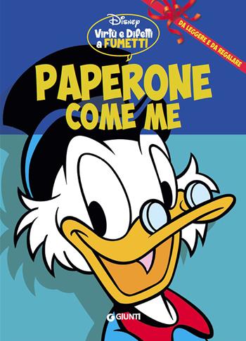 Paperone come me  - Libro Disney Libri 2015, Virtù e difetti a fumetti | Libraccio.it