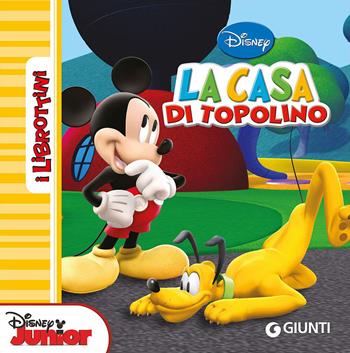La casa di Topolino. Ediz. illustrata  - Libro Disney Libri 2015, I librottini | Libraccio.it