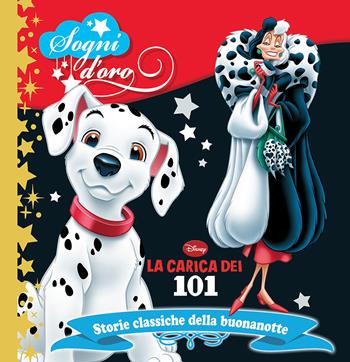 La carica dei 101. Sogni d'oro  - Libro Disney Libri 2015, Storie classiche della buonanotte | Libraccio.it