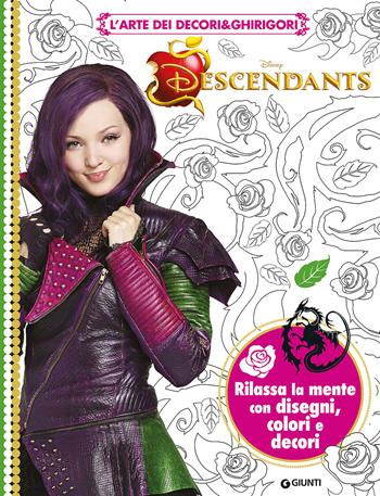 L' arte dei decori & ghirigori. Descendants  - Libro Disney Libri 2015 | Libraccio.it