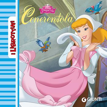 Cenerentola. Ediz. illustrata  - Libro Disney Libri 2015, I librottini | Libraccio.it