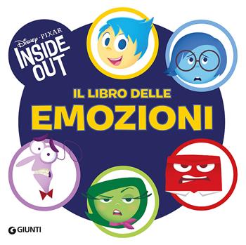 Il libro delle emozioni. Inside out. Ediz. illustrata  - Libro Disney Libri 2015, Junior novel | Libraccio.it