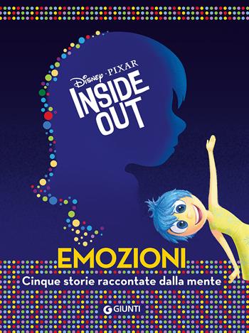 Inside out. Emozioni. Cinque storie raccontate dalla mente  - Libro Disney Libri 2015, Junior novel | Libraccio.it