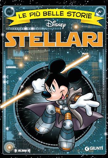 Le più belle storie stellari  - Libro Disney Libri 2015, Le più belle storie | Libraccio.it
