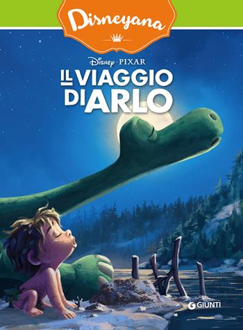 Il viaggio di Arlo  - Libro Disney Libri 2015, Disneyana | Libraccio.it