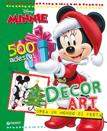 Decor Art. Crea un mondo di festa. Minnie. 500 adesivi  - Libro Disney Libri 2015 | Libraccio.it