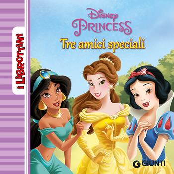 Principesse. Tre amici speciali  - Libro Disney Libri 2015, I librottini | Libraccio.it