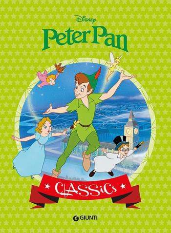 Peter Pan  - Libro Disney Libri 2015, Classics | Libraccio.it