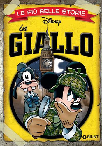 Le più belle storie in giallo  - Libro Disney Libri 2015, Le più belle storie | Libraccio.it