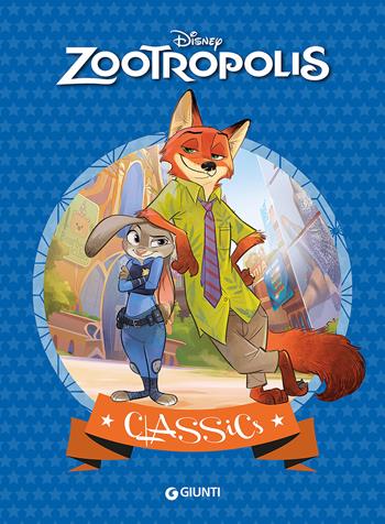 Zootropolis. Ediz. illustrata  - Libro Disney Libri 2016, Classics | Libraccio.it