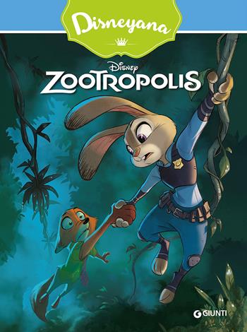 Zootropolis. Ediz. illustrata  - Libro Disney Libri 2016, Disneyana | Libraccio.it