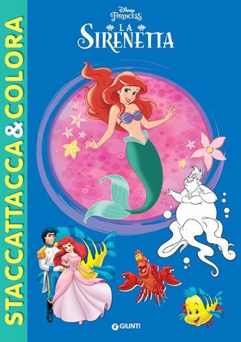 La Sirenetta. Staccattacca e colora. Con adesivi. Ediz. illustrata  - Libro Disney Libri 2016, Staccattacca & colora | Libraccio.it