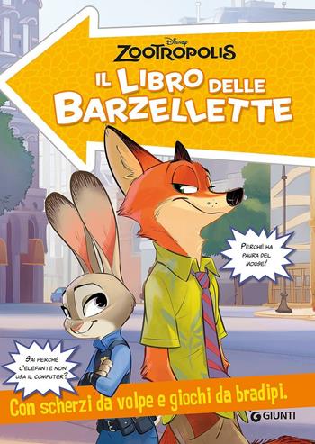 Zootropolis. Il libro delle barzellette. Con scherzi da volpe e giochi da bradipi. Ediz. illustrata  - Libro Disney Libri 2016 | Libraccio.it