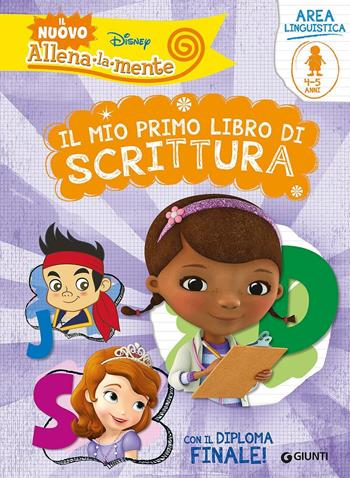 Il mio primo libro di scrittura  - Libro Disney Libri 2016, Allena la mente | Libraccio.it