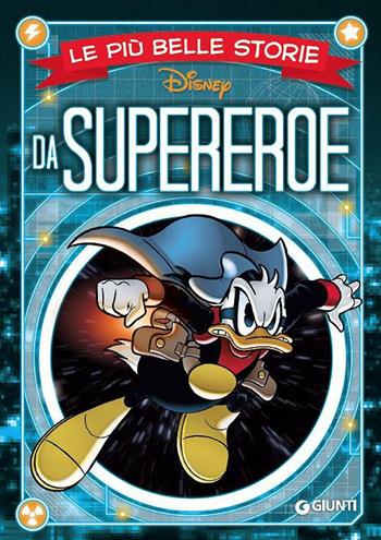Le più belle storie da supereroe  - Libro Disney Libri 2016, Le più belle storie | Libraccio.it