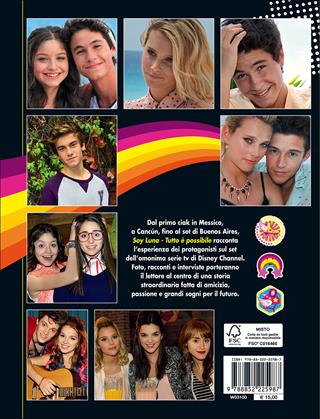 Tutto è possibile. Soy Luna. Le star, le curiosità e i retroscena della serie tv di Disney Channel  - Libro Disney Libri 2016 | Libraccio.it