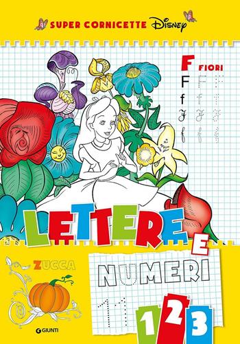 Lettere e numeri. Super cornicette Disney  - Libro Disney Libri 2016, Le cornicette Disney | Libraccio.it