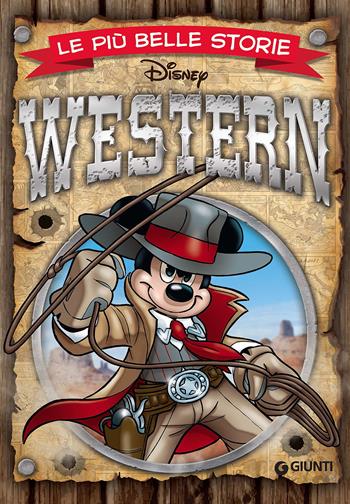 Le più belle storie western  - Libro Disney Libri 2016, Le più belle storie | Libraccio.it