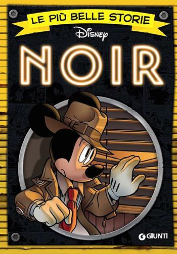 Le più belle storie noir  - Libro Disney Libri 2016, Le più belle storie | Libraccio.it