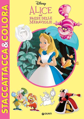 Alice nel paese delle meraviglie. Staccattacca e colora. Con adesivi. Ediz. illustrata  - Libro Disney Libri 2016, Staccattacca & colora | Libraccio.it