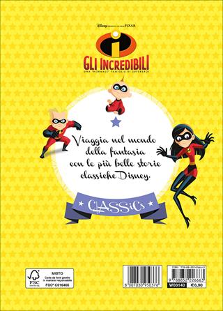 Gli Incredibili. Ediz. illustrata  - Libro Disney Libri 2016, Classics | Libraccio.it