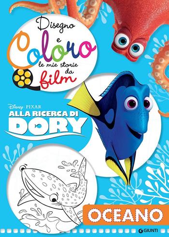 Alla ricerca di Dory. Disegno e coloro le mie storie da film  - Libro Disney Libri 2017 | Libraccio.it
