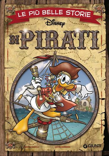 Le più belle storie di pirati  - Libro Disney Libri 2017, Le più belle storie | Libraccio.it