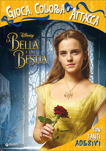 La Bella e la bestia. Gioca, colora e attacca. Con Adesivi  - Libro Disney Libri 2017, Attacca le Principesse | Libraccio.it