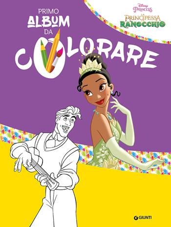 La principessa e il ranocchio. Il mio primo album da colorare  - Libro Disney Libri 2017 | Libraccio.it