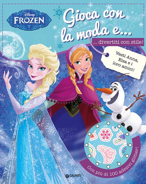 Gioca con la moda e divertiti con stile! Frozen - Libro Disney Libri  2017, Gioca con la