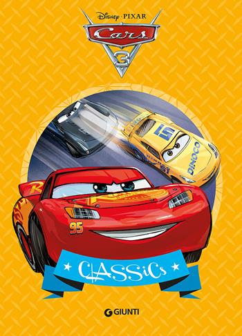 Cars 3. Classics  - Libro Disney Libri 2017, Classics | Libraccio.it