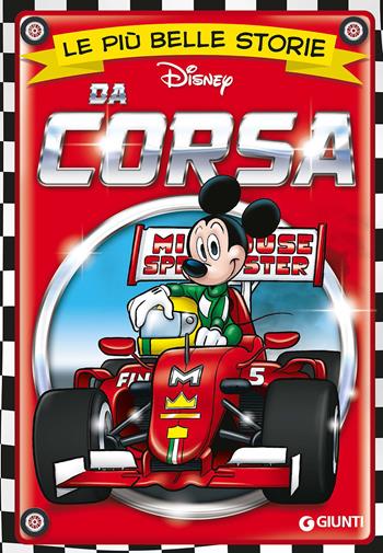 Le più belle storie da corsa  - Libro Disney Libri 2017, Le più belle storie | Libraccio.it
