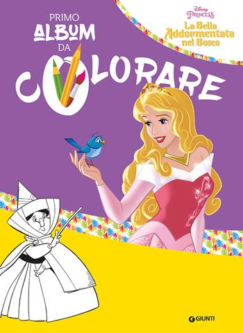 La bella addormentata nel bosco. Primo album da colorare  - Libro Disney Libri 2017, Primo album da colorare | Libraccio.it