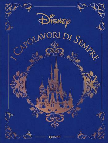 I capolavori di sempre  - Libro Disney Libri 2017, Fiabe collection | Libraccio.it